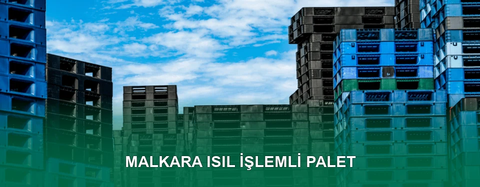 Malkara Isıl İşlem Görmüş Palet İmalatı