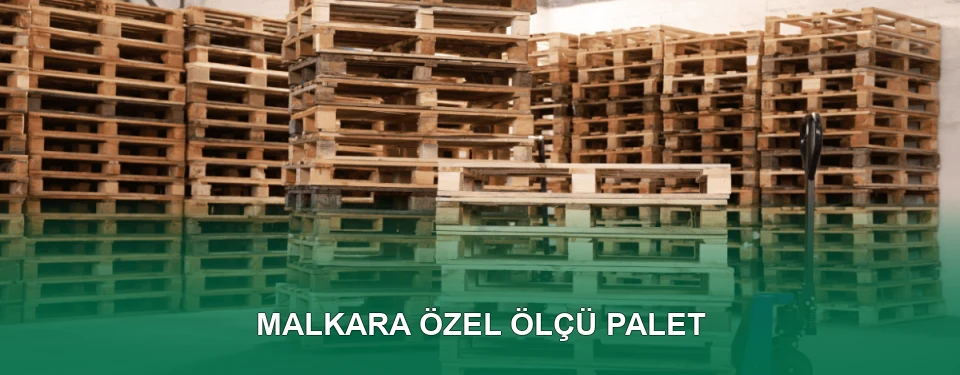 Malkara Özel Ölçü Palet İmalatı Malkara Özel Ölçü Palet İmalatı