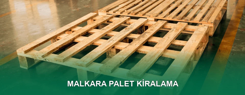 Malkara Palet Kiralama Hizmeti